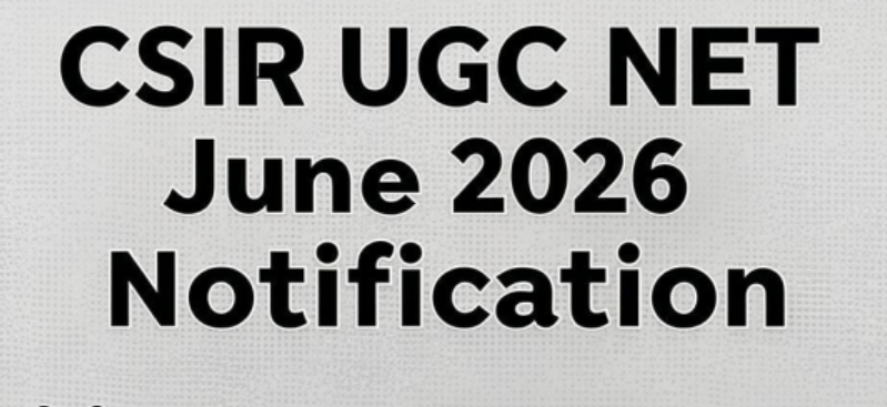 CSIR UGC NET June 2026 Notification